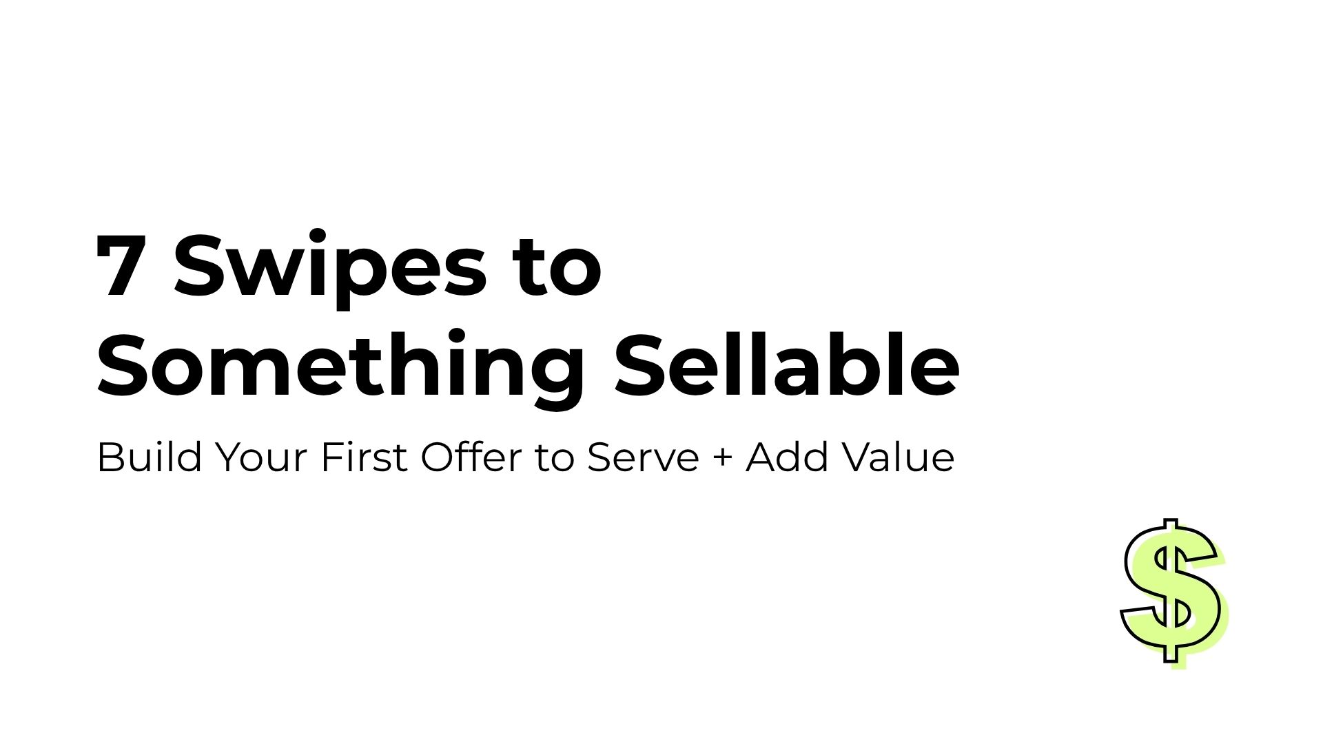 7 Swipes to Something Sellable cover